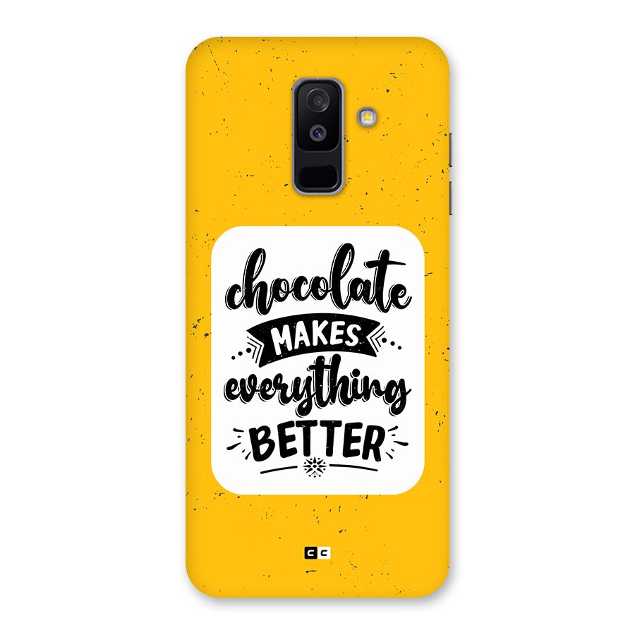 Makes Everything Better Back Case for Galaxy A6 Plus