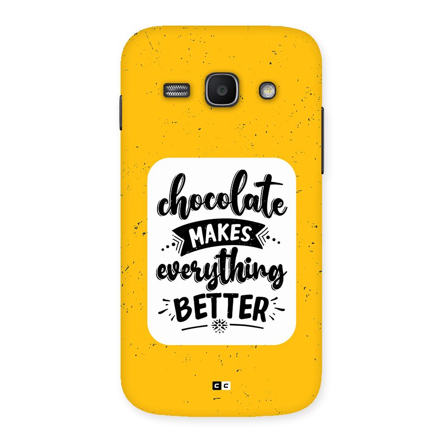 Makes Everything Better Back Case for Galaxy Ace3
