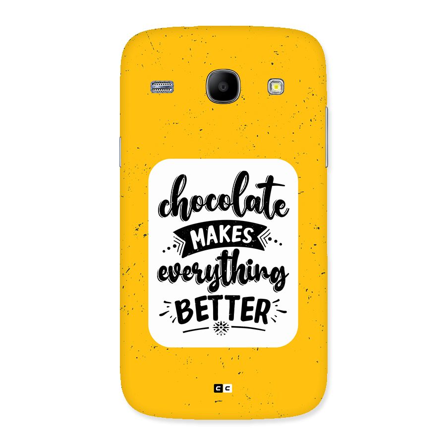 Makes Everything Better Back Case for Galaxy Core