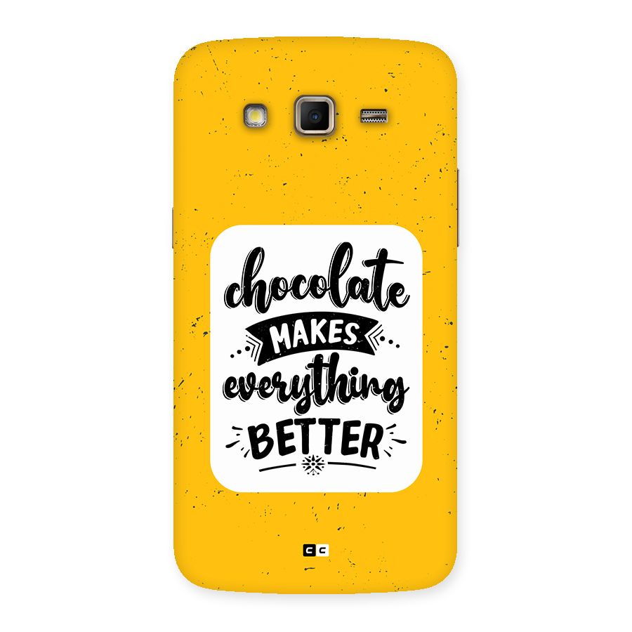 Makes Everything Better Back Case for Galaxy Grand 2