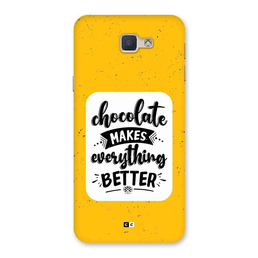 Makes Everything Better Back Case for Galaxy J5 Prime