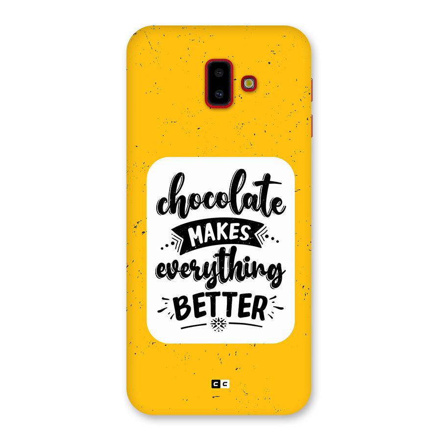 Makes Everything Better Back Case for Galaxy J6 Plus