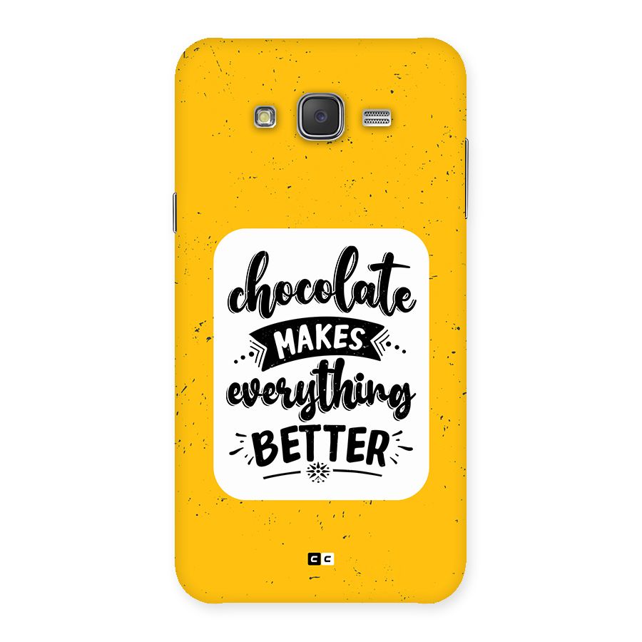 Makes Everything Better Back Case for Galaxy J7