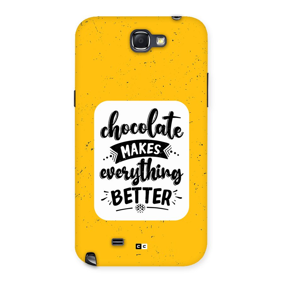 Makes Everything Better Back Case for Galaxy Note 2