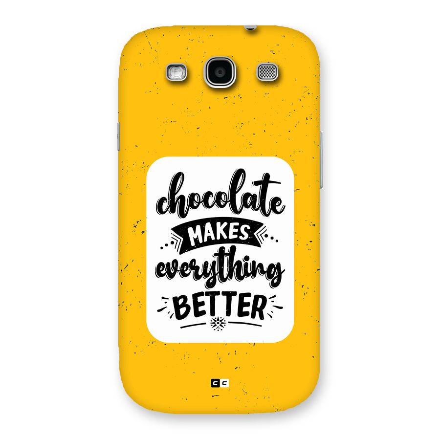 Makes Everything Better Back Case for Galaxy S3 Neo