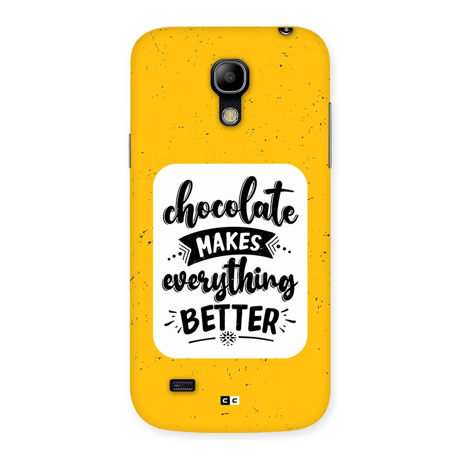 Makes Everything Better Back Case for Galaxy S4 Mini