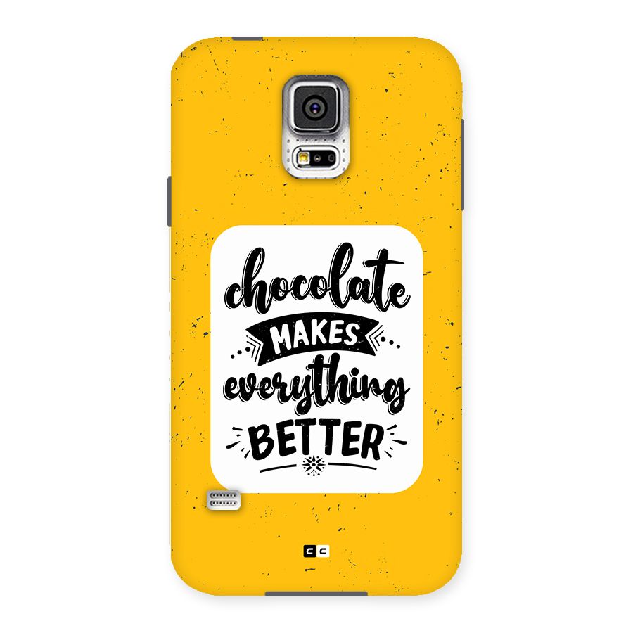 Makes Everything Better Back Case for Galaxy S5
