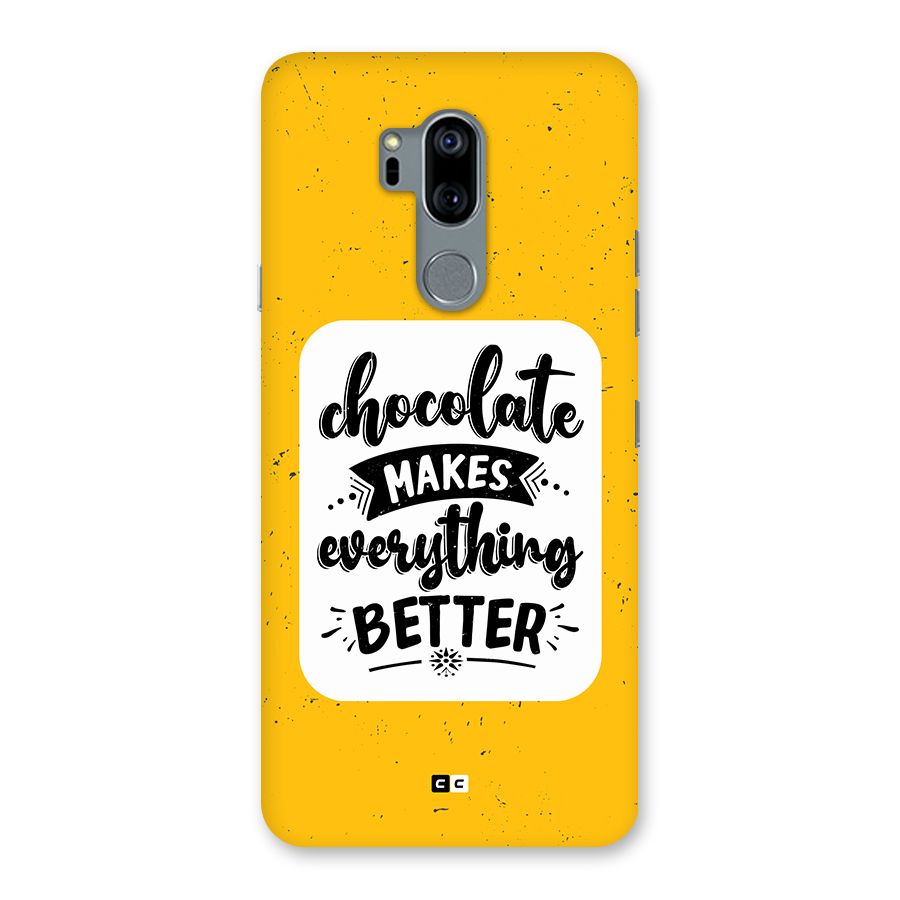 Makes Everything Better Back Case for LG G7