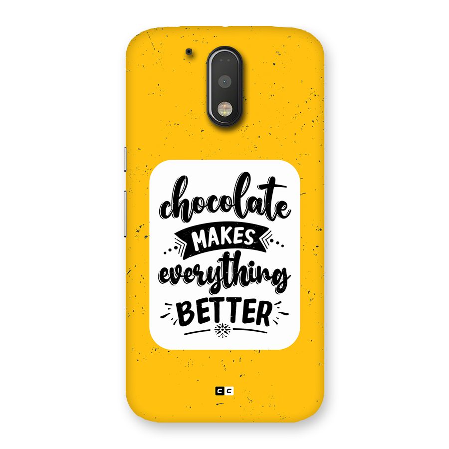 Makes Everything Better Back Case for Moto G4