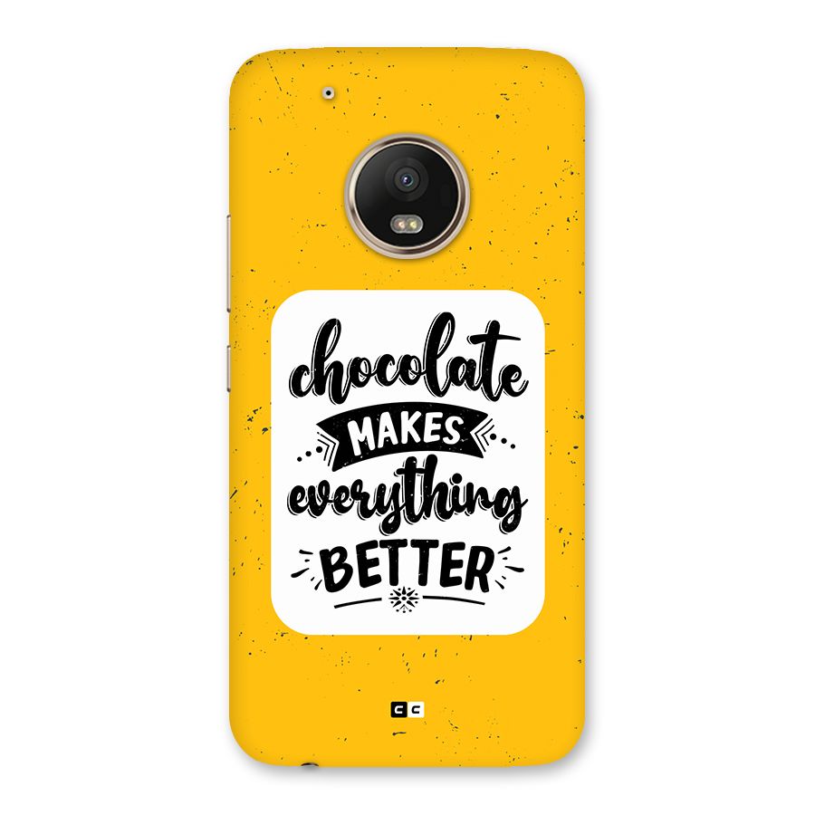 Makes Everything Better Back Case for Moto G5 Plus