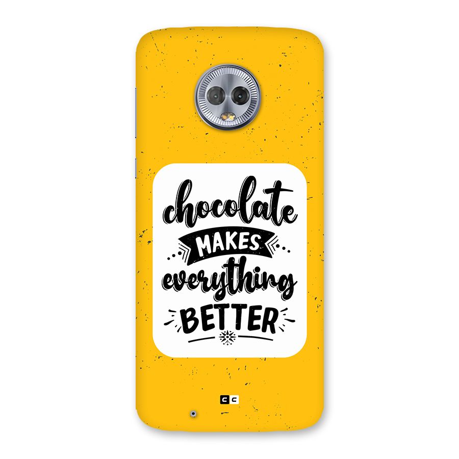 Makes Everything Better Back Case for Moto G6