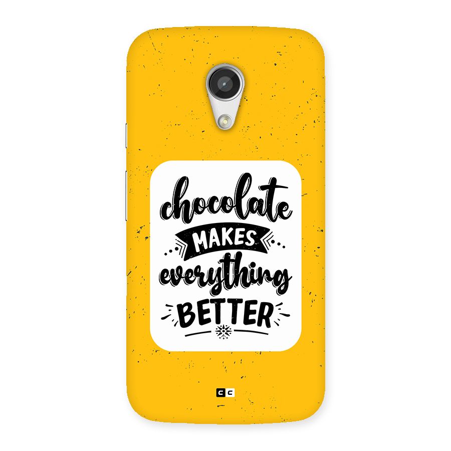Makes Everything Better Back Case for Moto G 2nd Gen