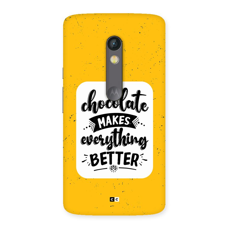 Makes Everything Better Back Case for Moto X Play