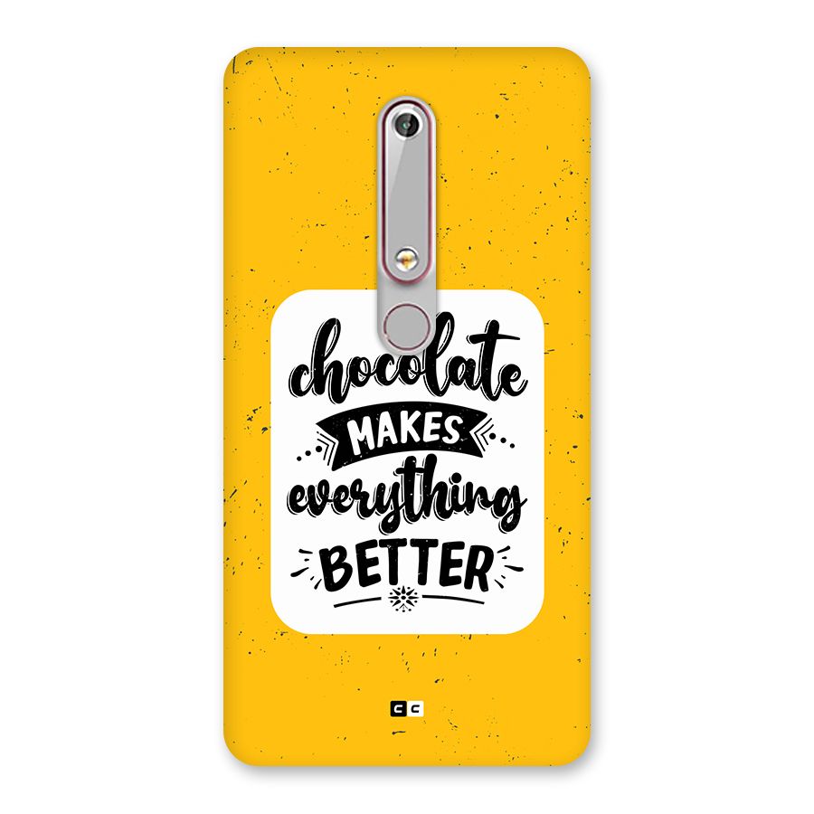 Makes Everything Better Back Case for Nokia 6.1