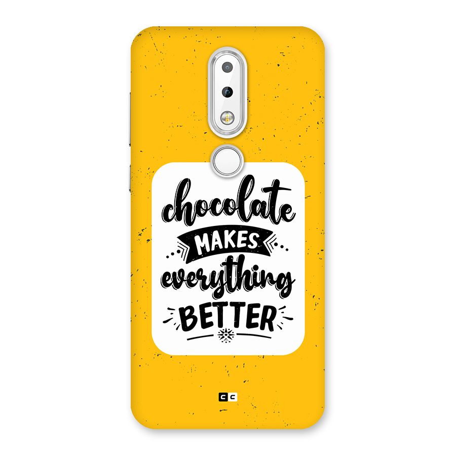 Makes Everything Better Back Case for Nokia 6.1 Plus
