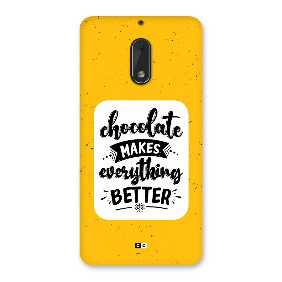 Makes Everything Better Back Case for Nokia 6