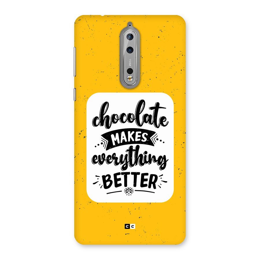 Makes Everything Better Back Case for Nokia 8