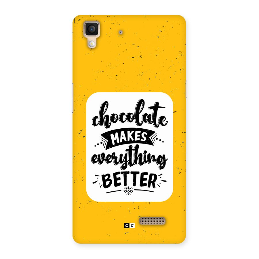 Makes Everything Better Back Case for Oppo R7