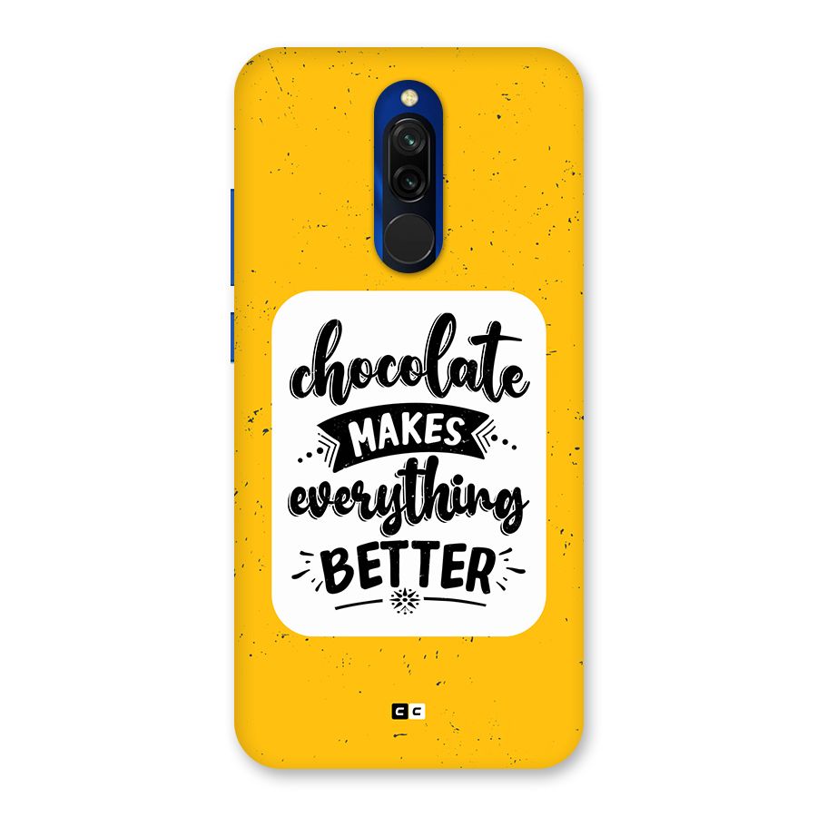 Makes Everything Better Back Case for Redmi 8