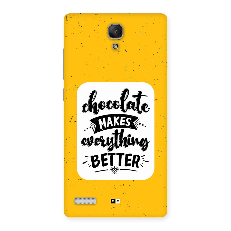 Makes Everything Better Back Case for Redmi Note