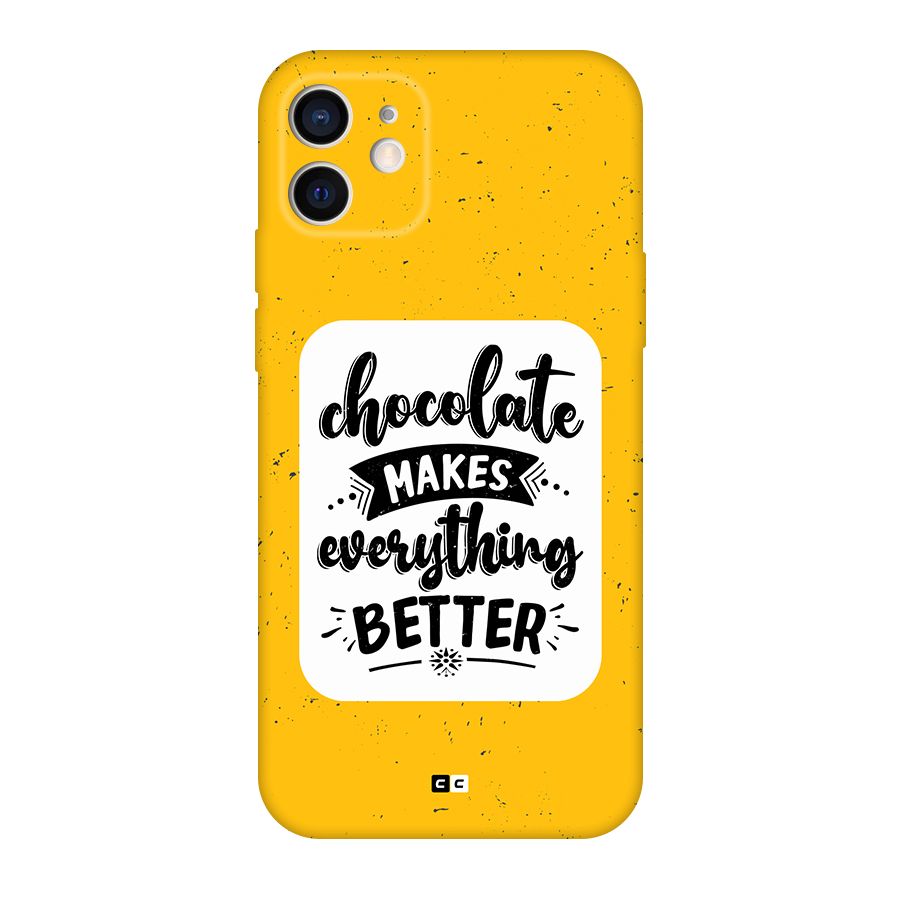 Makes Everything Better Back Case for iPhone 12