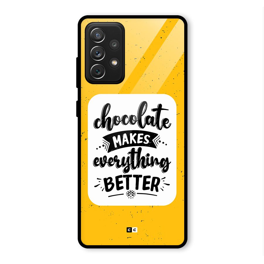 Makes Everything Better Glass Back Case for Galaxy A72