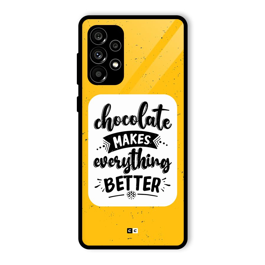 Makes Everything Better Glass Back Case for Galaxy A73 5G