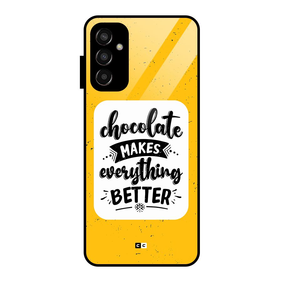Makes Everything Better Glass Back Case for Galaxy F13