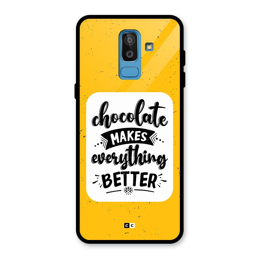Makes Everything Better Glass Back Case for Galaxy J8