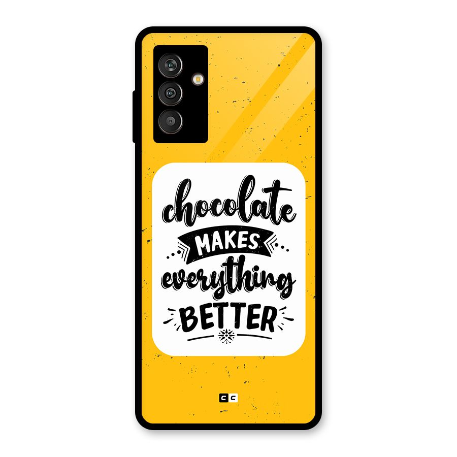 Makes Everything Better Glass Back Case for Galaxy M13