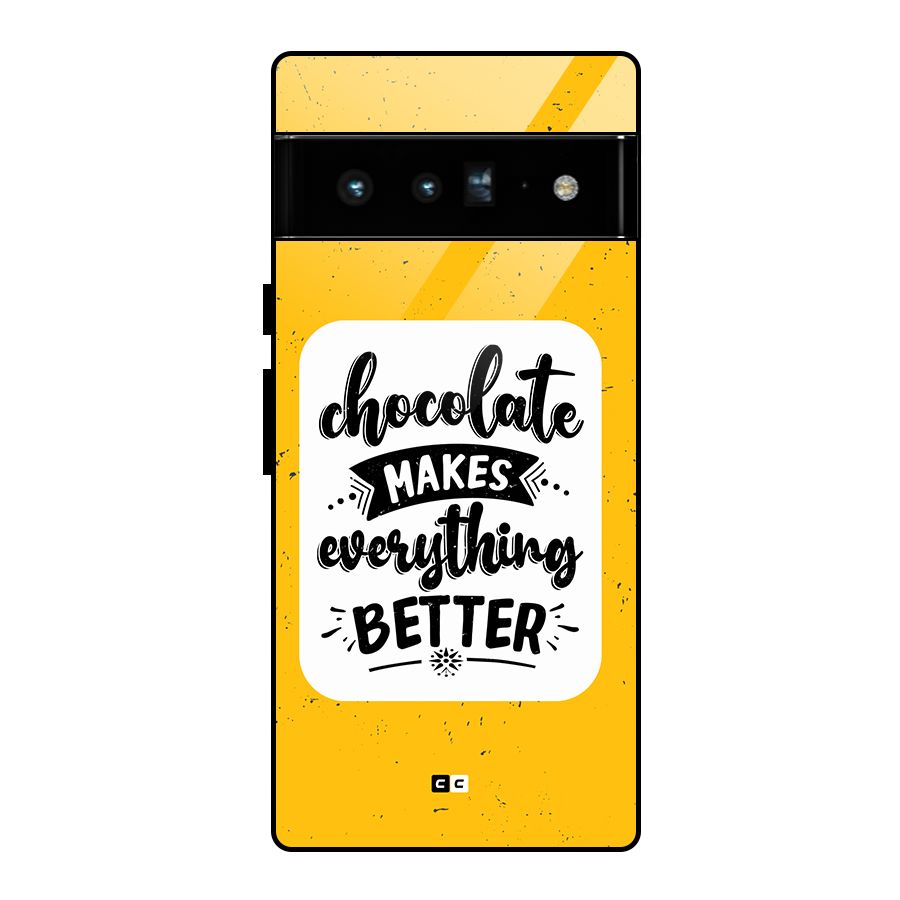 Makes Everything Better Glass Back Case for Google Pixel 6 Pro