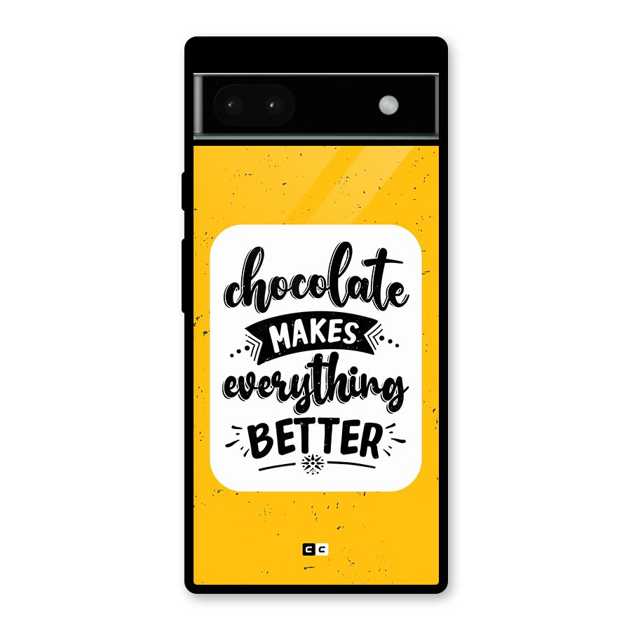 Makes Everything Better Glass Back Case for Google Pixel 6a