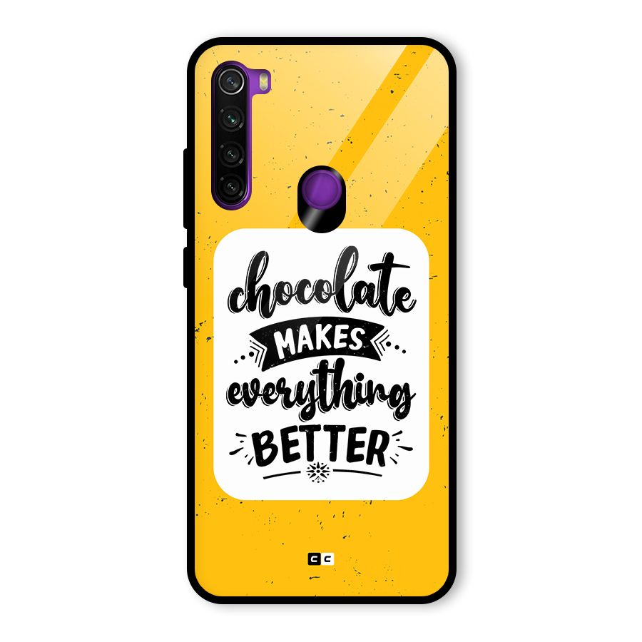 Makes Everything Better Glass Back Case for Redmi Note 8