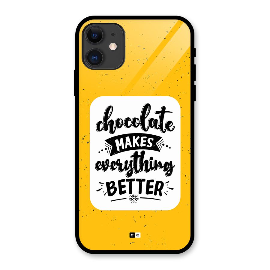Makes Everything Better Glass Back Case for iPhone 11