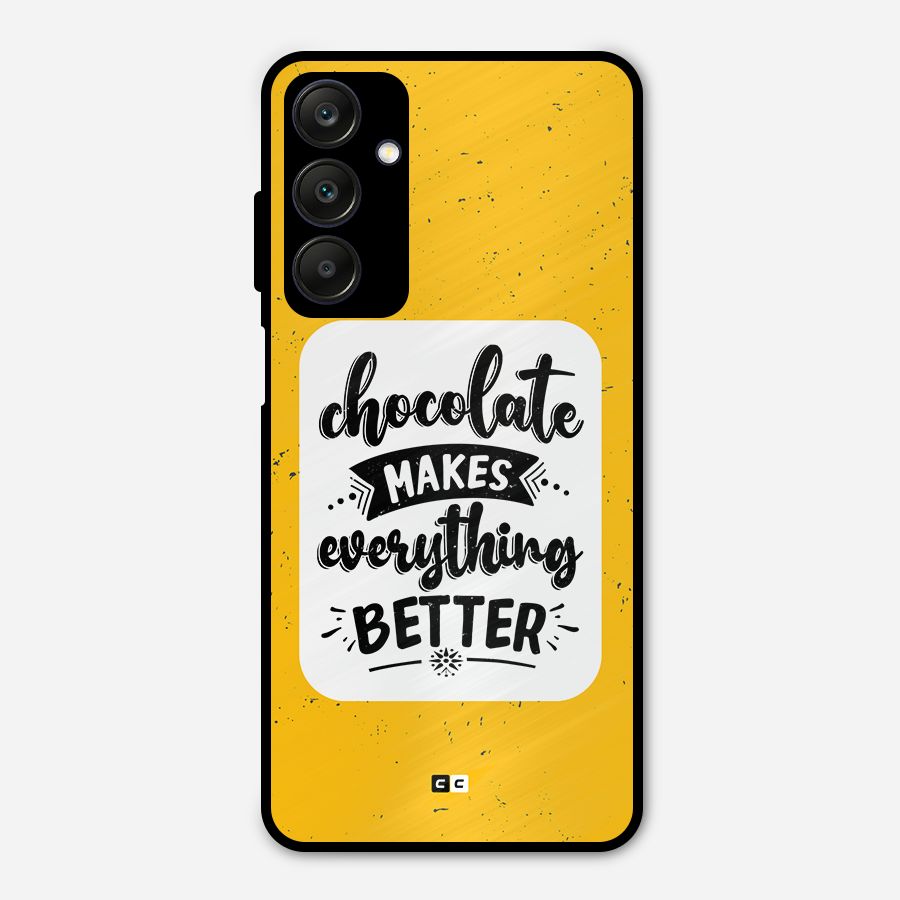 Makes Everything Better Metal Back Case for Galaxy A25 5G