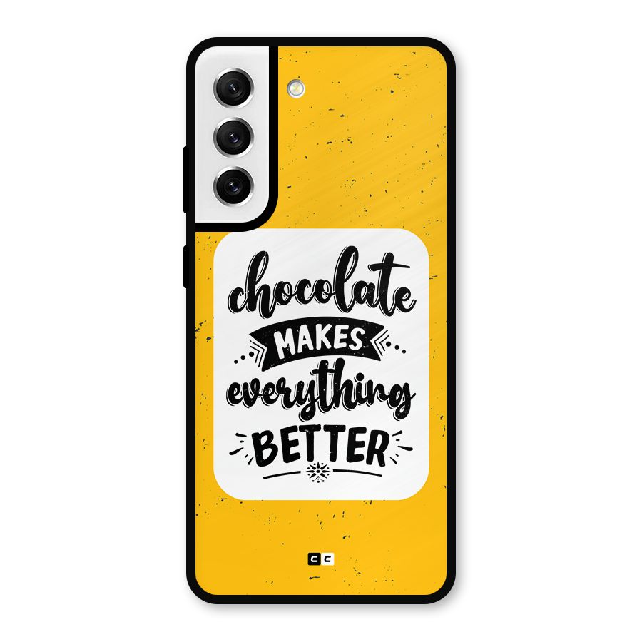 Makes Everything Better Metal Back Case for Galaxy S21 FE 5G