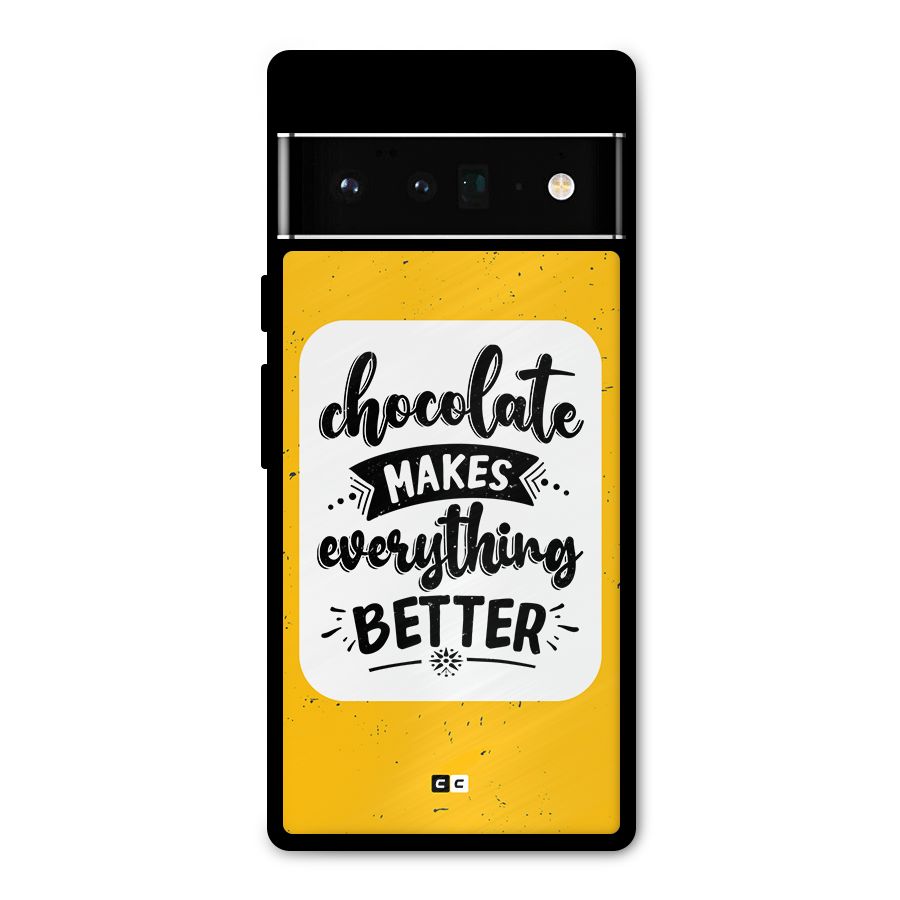 Makes Everything Better Metal Back Case for Google Pixel 6 Pro