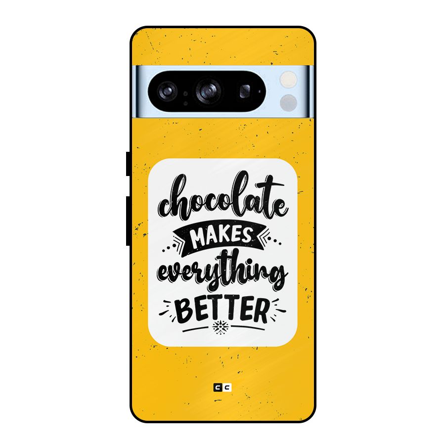 Makes Everything Better Metal Back Case for Google Pixel 8 Pro
