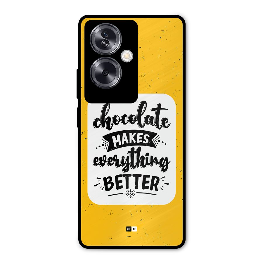 Makes Everything Better Metal Back Case for Oppo A79 5G