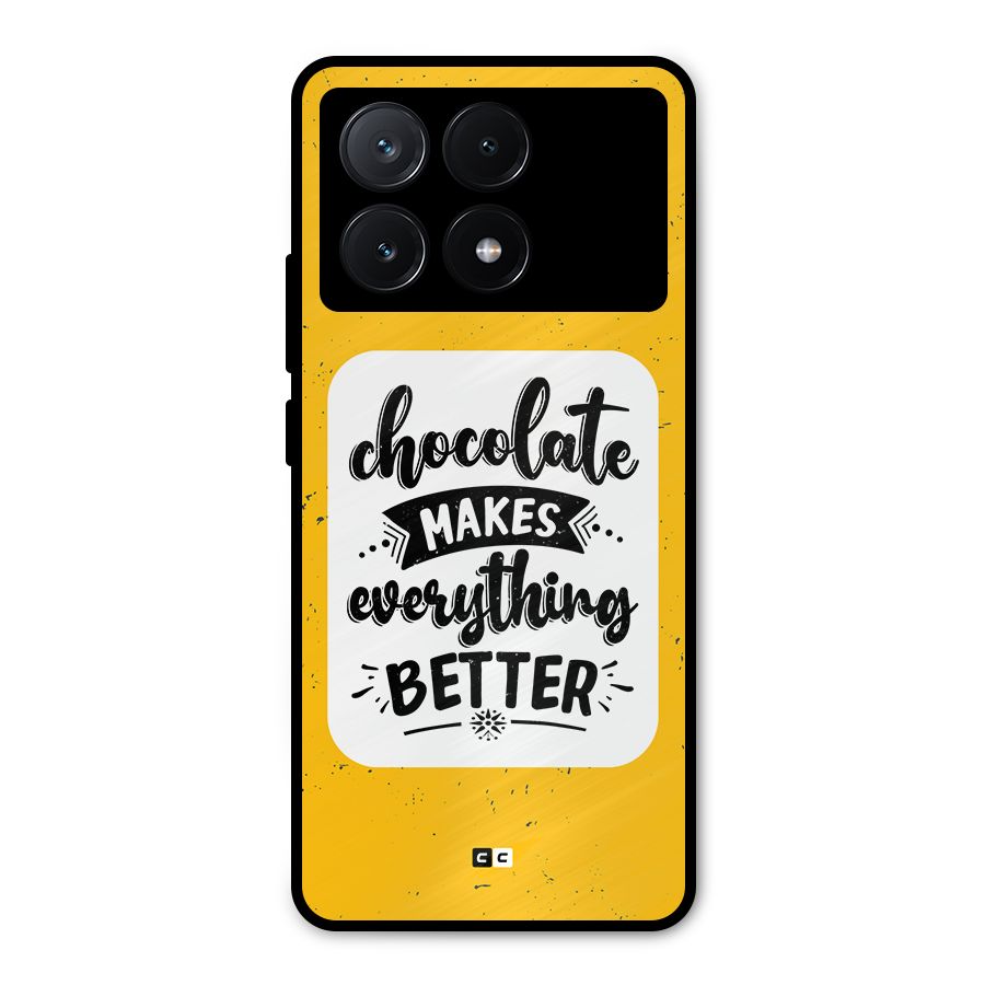 Makes Everything Better Metal Back Case for Poco X6 Pro