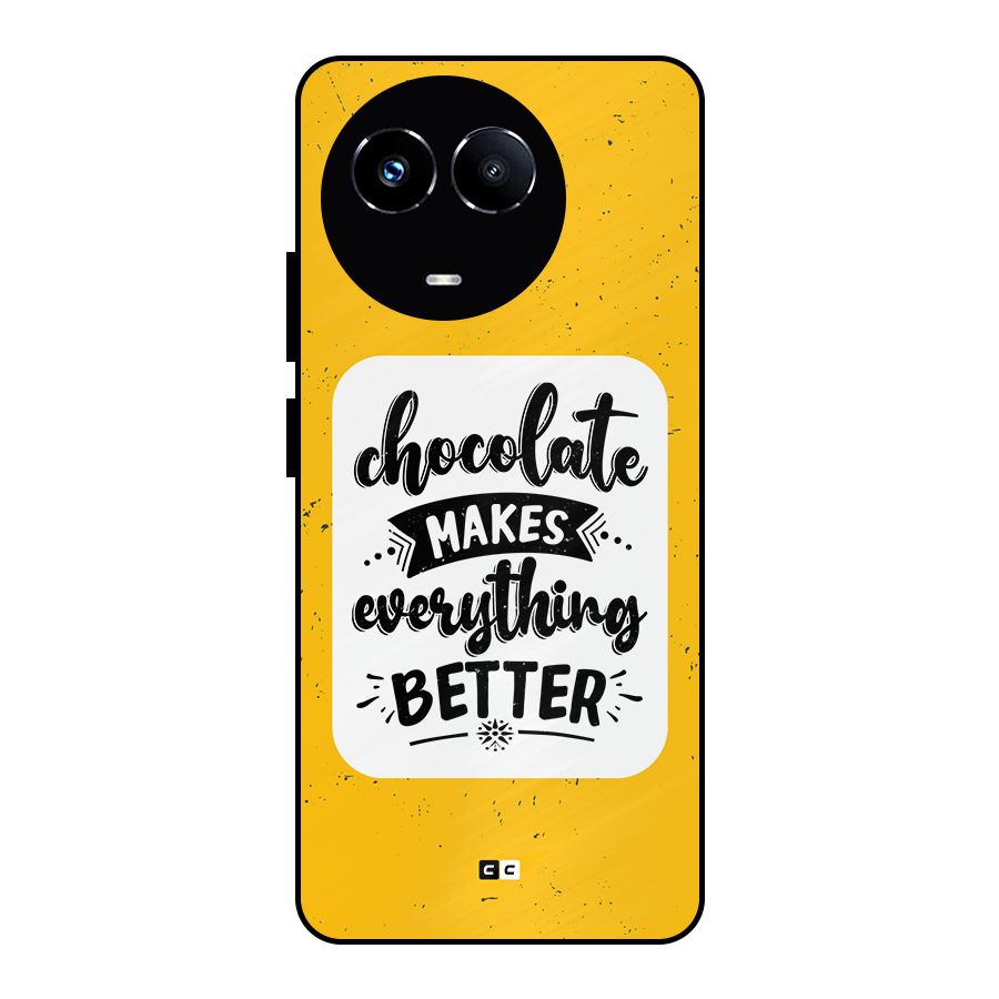 Makes Everything Better Metal Back Case for Realme 11 5G