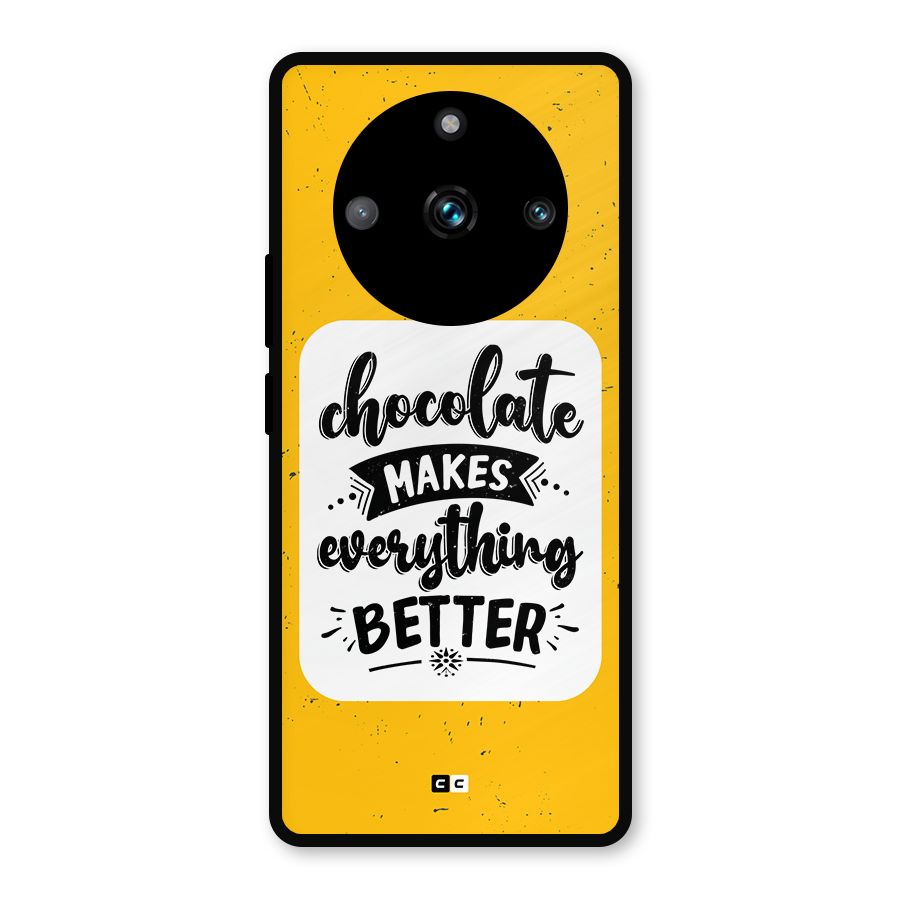Makes Everything Better Metal Back Case for Realme 11 Pro Plus