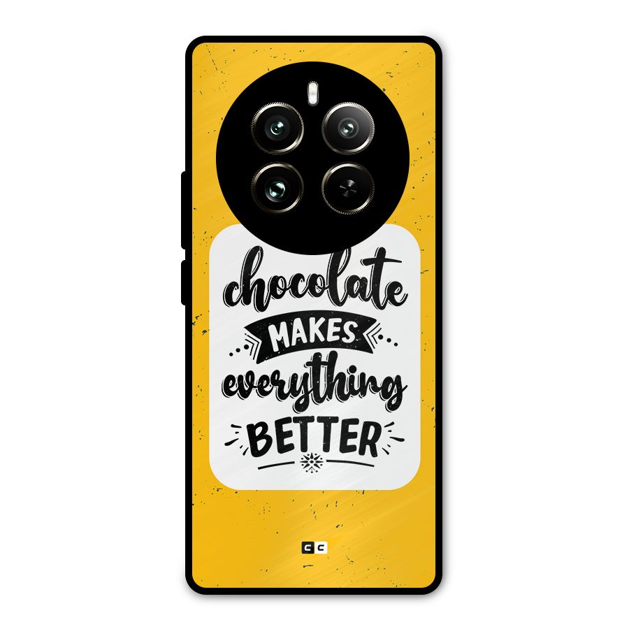 Makes Everything Better Metal Back Case for Realme 12 Pro
