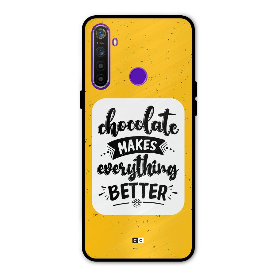 Makes Everything Better Metal Back Case for Realme 5