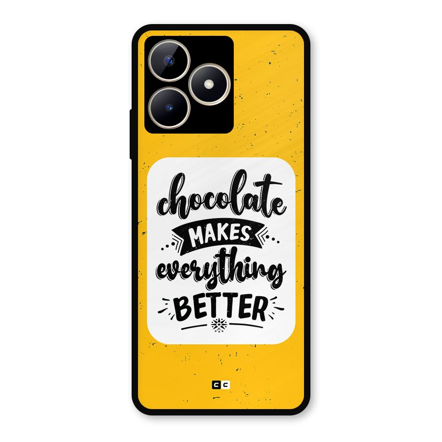 Makes Everything Better Metal Back Case for Realme C53