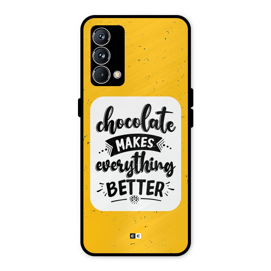 Makes Everything Better Metal Back Case for Realme GT Master Edition