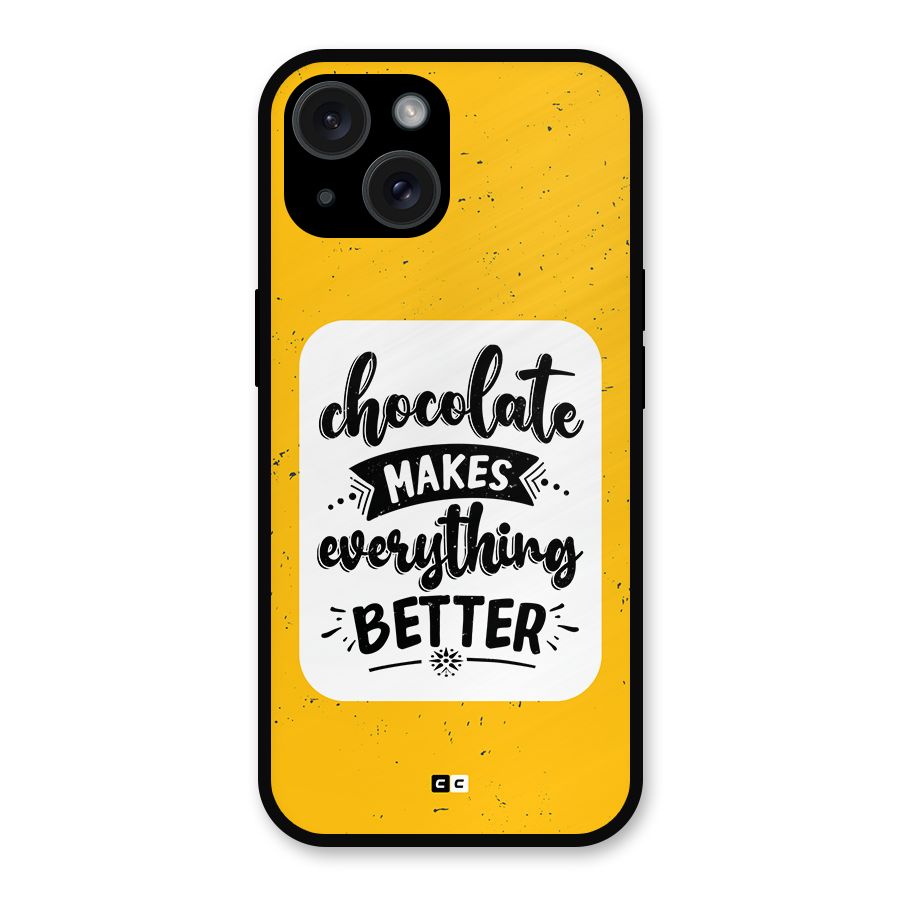 Makes Everything Better Metal Back Case for iPhone 15