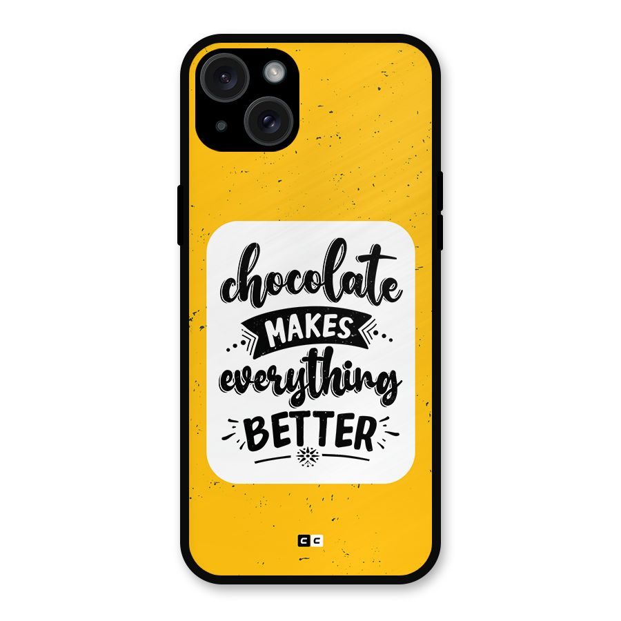 Makes Everything Better Metal Back Case for iPhone 15 Plus