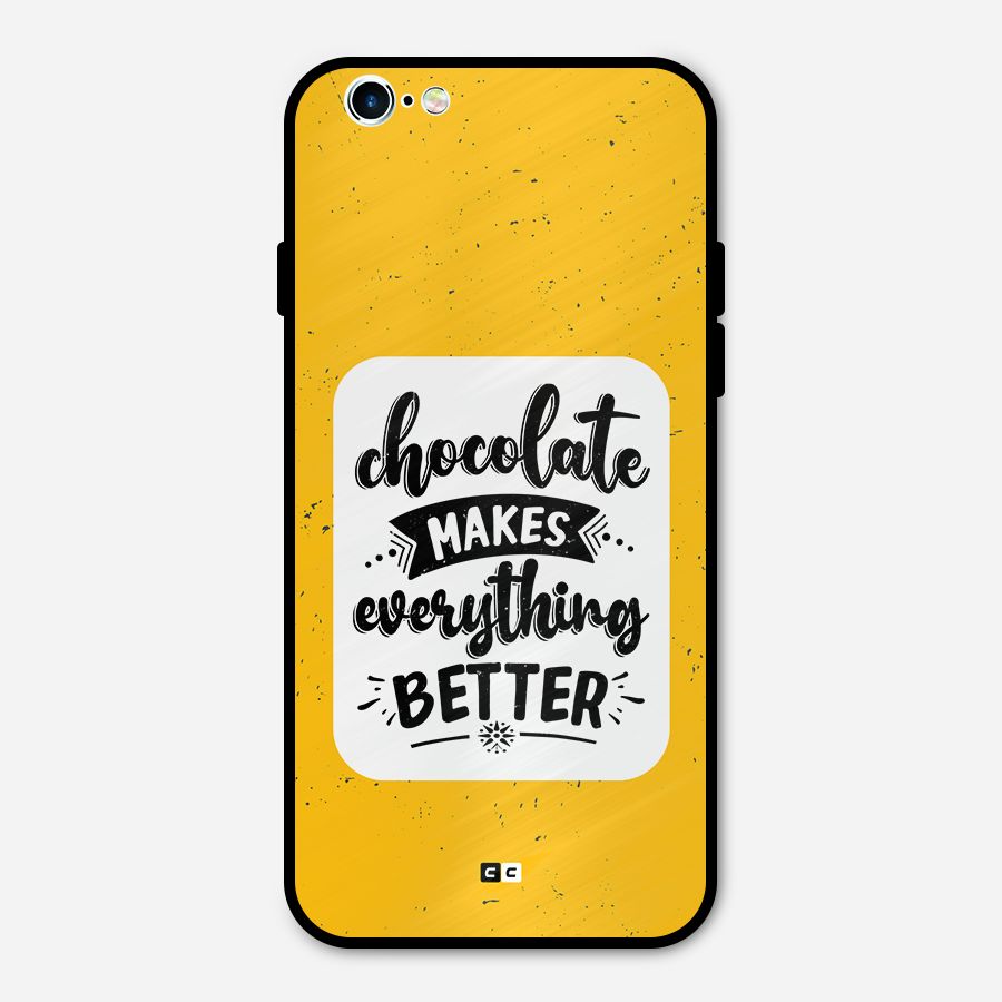 Makes Everything Better Metal Back Case for iPhone 6 6s