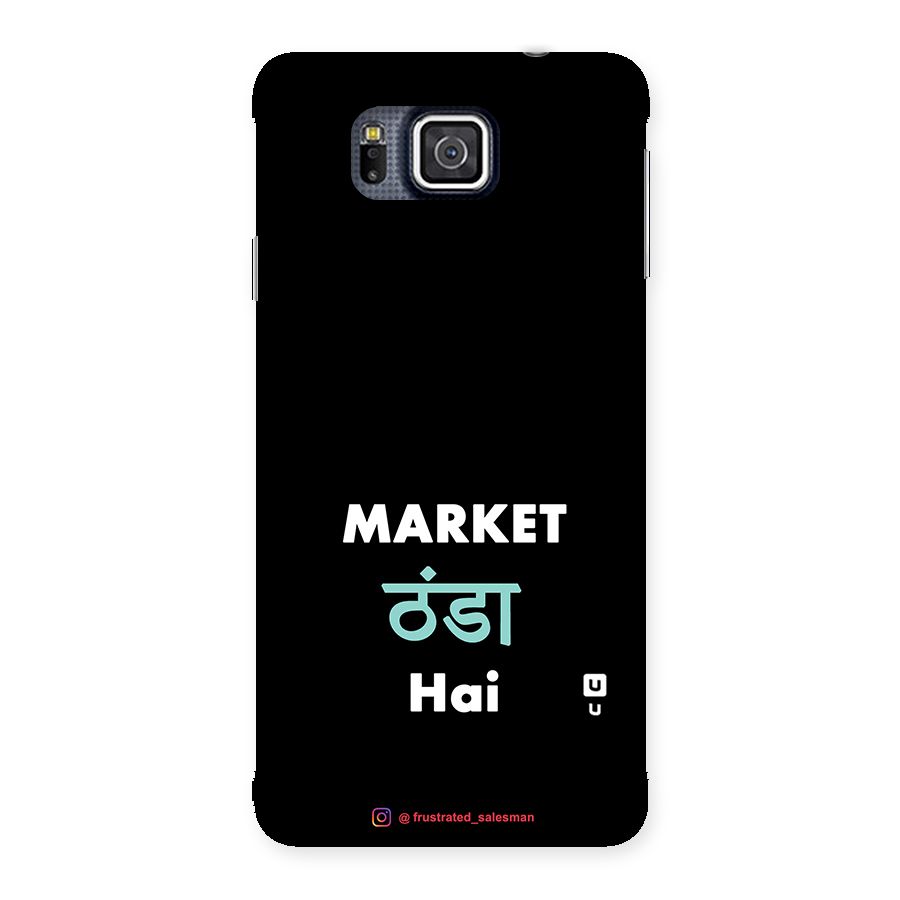 Market Thanda Hai Black Back Case for Galaxy Alpha
